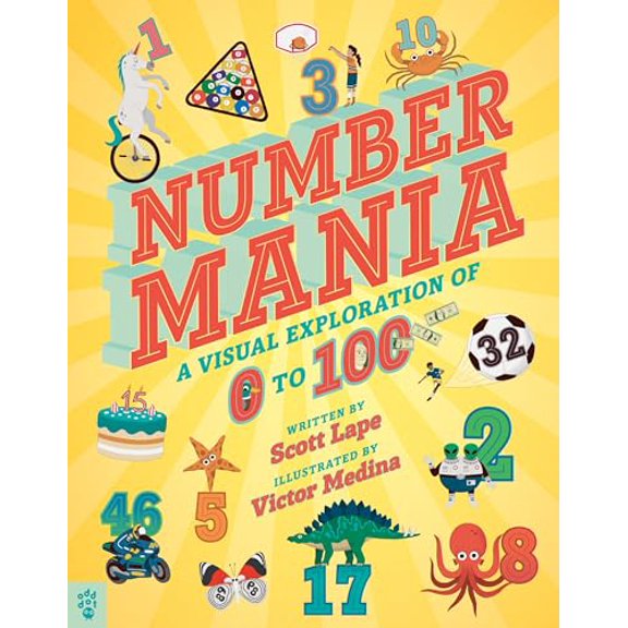 Pre-Owned Numbermania: A Visual Exploration of 0 to 100 (Hardcover) 1250903041 9781250903044