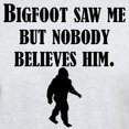 thumbnail image 3 of CafePress - Bigfoot Saw Me T Shirt - Men's Classic Graphic T-Shirt, 3 of 4