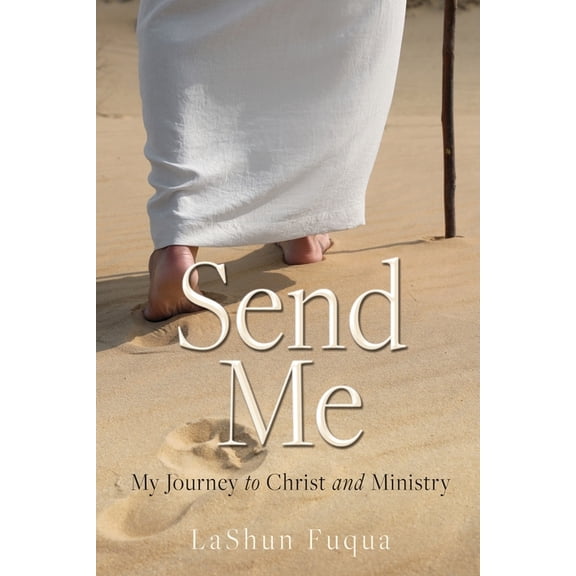Send Me: My Journey to Christ and Ministry, (Paperback)