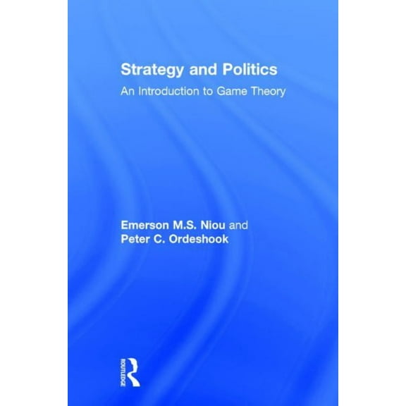 Strategy and Politics: An Introduction to Game Theory, (Hardcover)
