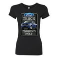 thumbnail image 2 of Ford Truck Parking Only Sign Gift for Owners of Ford Trucks | Womens Cars and Trucks Slim Fit Junior Tee, Black, Small, 2 of 3