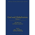 thumbnail image 2 of Theology for the 21st Century God and Globalization: Volume 2: The Spirit and the Modern Authorities, (Paperback), 2 of 2