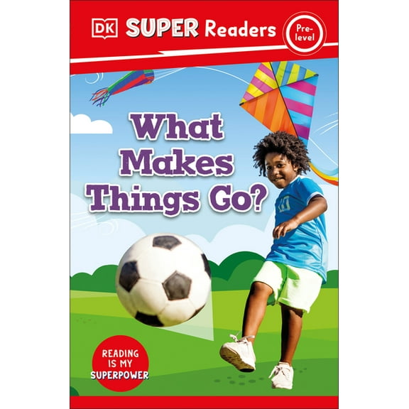 DK Super Readers DK Super Readers Pre-Level What Makes Things Go?, (Paperback)