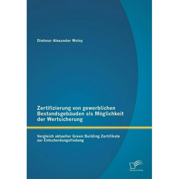 Zertifizierung Von Gewerblichen Bestandsgebauden Als Moglichkeit Der Wertsicherung