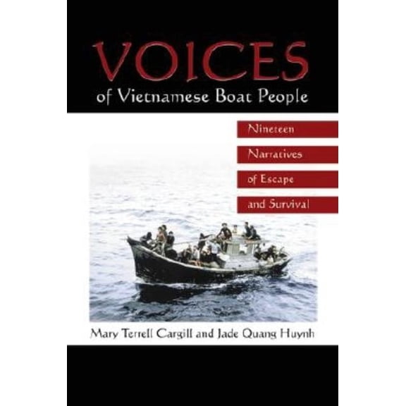 Voices of Vietnamese Boat People: Nineteen Narratives of Escape and Survival, (Paperback)