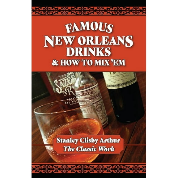 Famous New Orleans Drinks and How to Mix 'em, (Paperback)