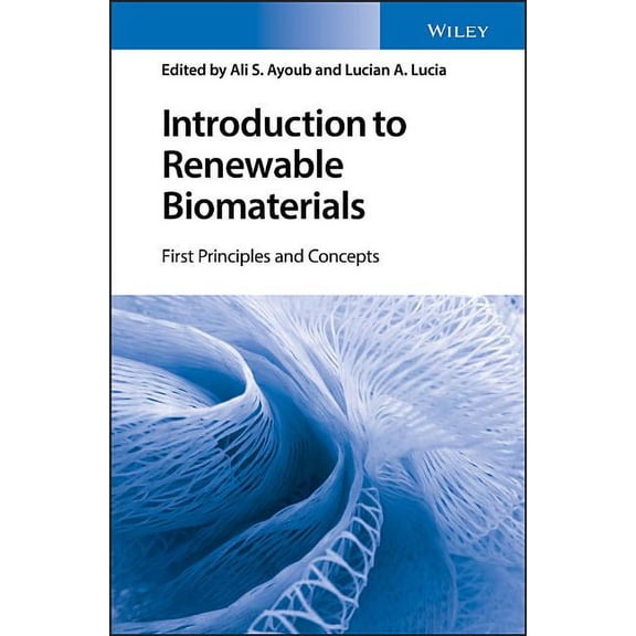 Introduction to Renewable Biomaterials: First Principles and Concepts, (Hardcover)