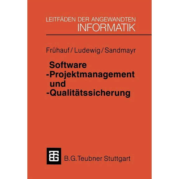 XleitfÃ¤den Der Angewandten Informatik Software-Projektmanagement Und -QualitÃ¤tssicherung, (Paperback)