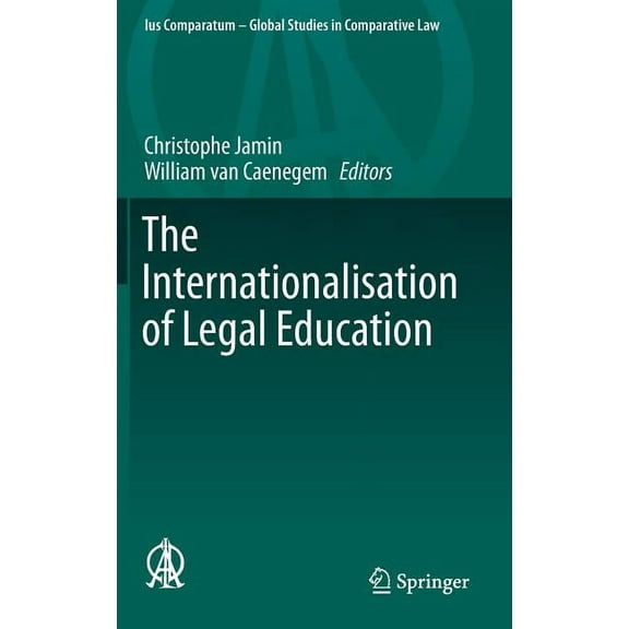 Ius Comparatum - Global Studies in Compa The Internationalisation of Legal Education, Book 19, (Hardcover)