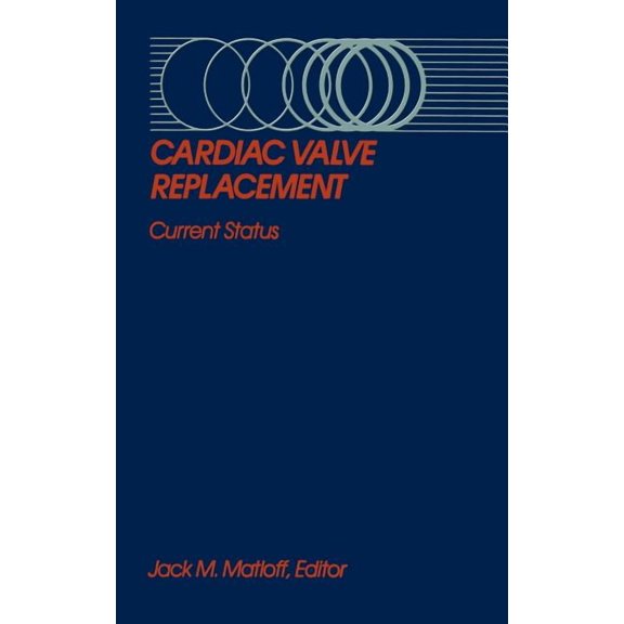 Cardiac Valve Replacement: Current Status, (Hardcover)