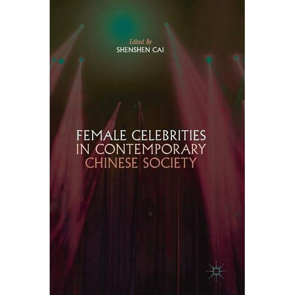Female Celebrities in Contemporary Chinese Society, (Hardcover)