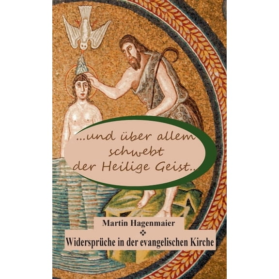 ... und über allem schwebt der Heilige Geist ...: Widersprüche in der evangelischen Kirche, (Paperback)