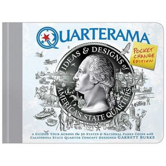 Pre-Owned Quarterama: Ideas & Designs of America's State Quarters: Ideas & Designs of America's State Quarters - Pocket Change Edition (Hardcover) 0984562419 9780984562411