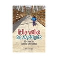 thumbnail image 2 of Little Walks, Big Adventures: 50+ Ideas for Exploring with Toddlers (Paperback), 2 of 2