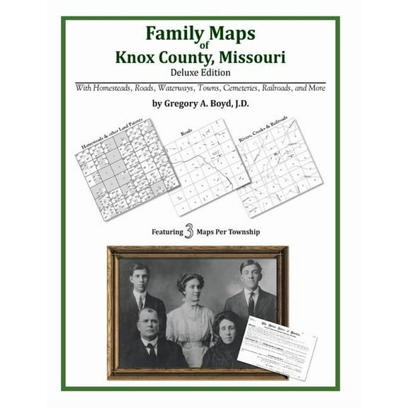 Family Maps of Knox County, Missouri (Paperback) by Gregory a Boyd J D
