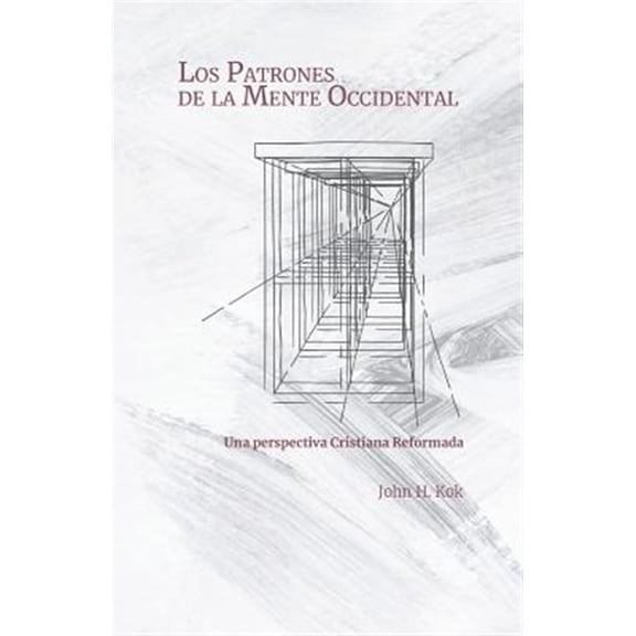 Pre-Owned Los Patrones de la Mente Occidental : Una perspectiva Cristiana Reformada (Paperback)