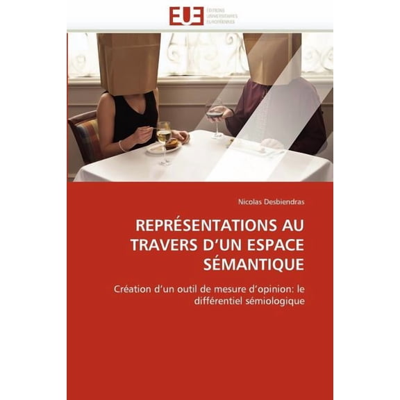 Omn.Univ.Europ.: Représentations Au Travers d''un Espace Sémantique (Paperback)