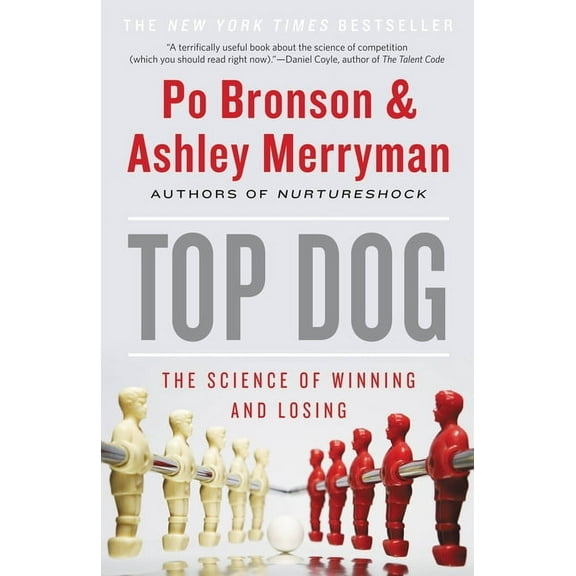 Top Dog: The Science of Winning and Losing, (Paperback)