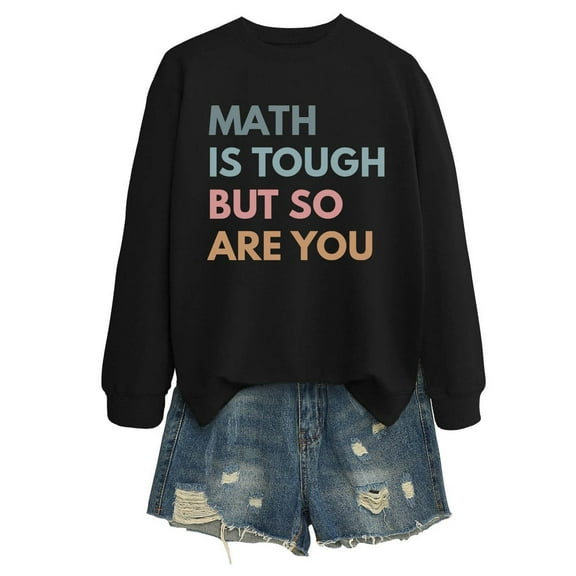 DONDPO 100 Days of School Shirt Math Is Tough But So Are You Womens Sweatshirts Teach Letter Graphic Crewneck Long Sleeve Shirts School Days Tee Tops Teacher T Shirts for Women Black L