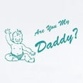thumbnail image 2 of CafePress - Are You My Daddy? Infant Bodysuit - Baby Light Bodysuit, Size Newborn - 24 Months, 2 of 4