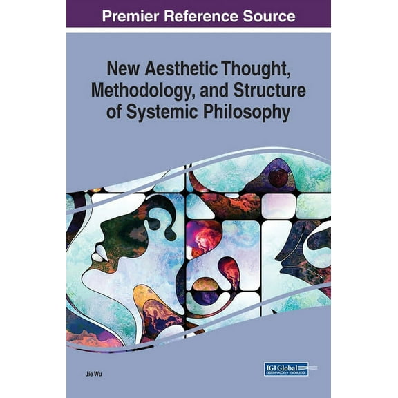 New Aesthetic Thought, Methodology, and Structure of Systemic Philosophy, (Hardcover)