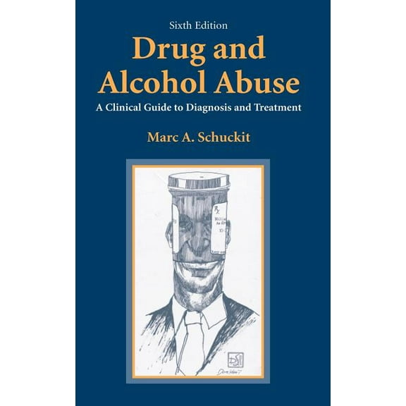 Drug and Alcohol Abuse: A Clinical Guide to Diagnosis and Treatment, (Hardcover)