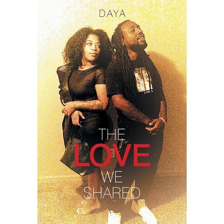 The Love We Shared (Paperback)