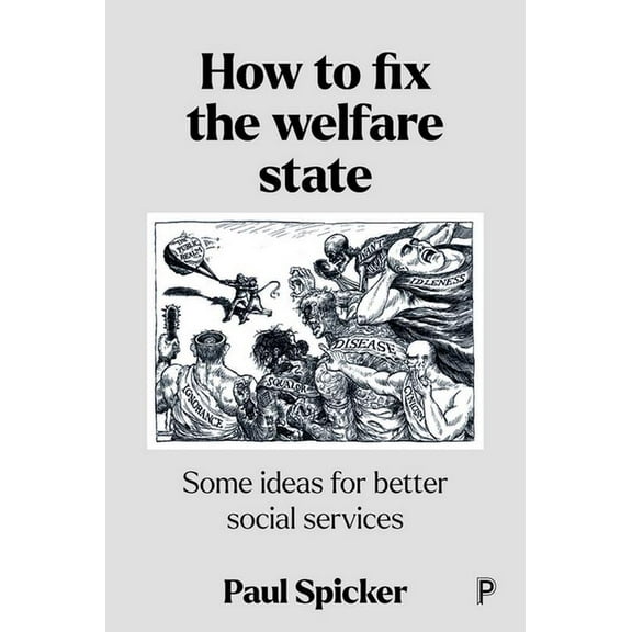 How to Fix the Welfare State: Some Ideas for Better Social Services, (Hardcover)