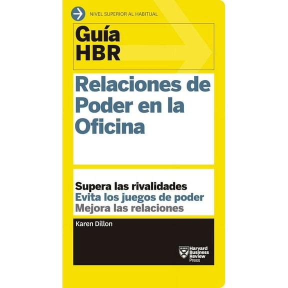 GuÃ­as HBR GuÃ­as Hbr: Relaciones de Poder En La Oficina (HBR Guide to Office Politics Spanish Edition), (Paperback)