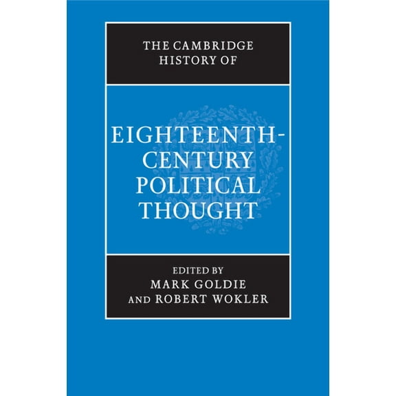 Cambridge History of Political Thought The Cambridge History of Eighteenth-Century Political Thought, (Paperback)