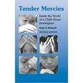 thumbnail image 1 of Pre-Owned Tender Mercies: Inside the World of a Child Abuse Investigator (Paperback) 0878687386 9780878687381, 1 of 1
