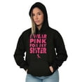 thumbnail image 3 of Wear Pink For My Sister Breast Cancer Hoodie Sweatshirt Women Men Brisco Brands X, 3 of 6