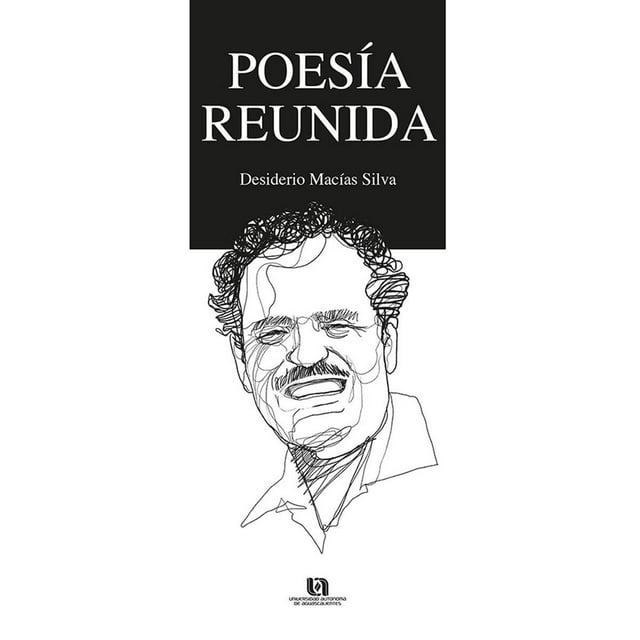 Poesía reunida Universidad Autónoma de Aguascalientes 9786078359936