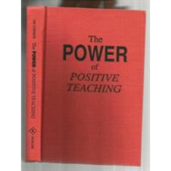 Pre-Owned The Power of Positive Teaching: Scale of Living Things (Hardcover) 0894648314 9780894648311