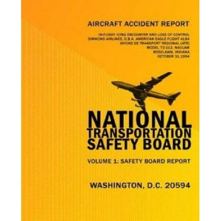 Aircraft Accident Report: In-Fligt Icing Encounter and Loss of Control Simmons Airlines, D.B.A. American Eagle Flight 4184 Avions de Transport R