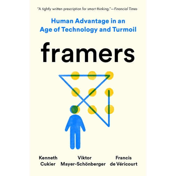 Pre-Owned Framers: Human Advantage in an Age of Technology and Turmoil (Paperback) 0593182618 9780593182611
