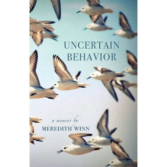 Uncertain Behavior, (Paperback)