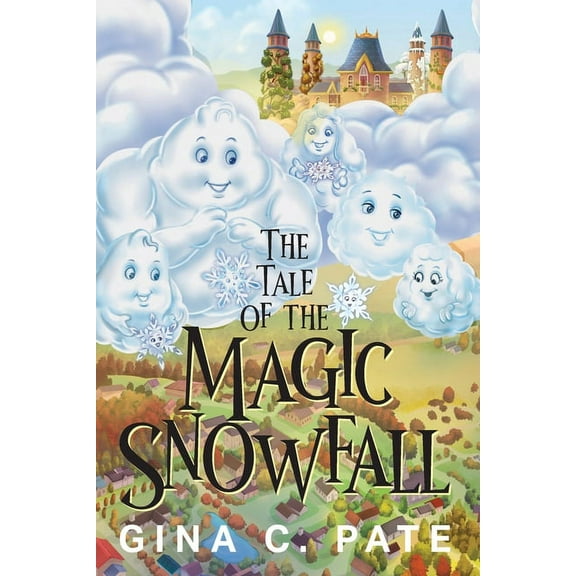 The Tale of the Magic Snowfall, (Paperback)