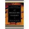 El El Regalo del Viajero: Siete Decisiones Que Determinan El ��xito Personal, (Paperback)