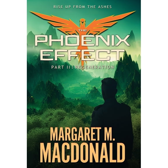 The Phoenix Effect The Phoenix Effect Part 2: Regeneration, Book 2, (Hardcover)