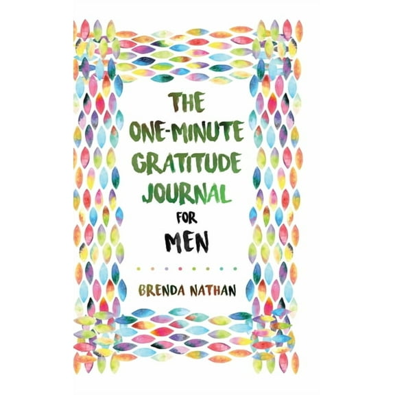 The One-Minute Gratitude Journal for Men: Simple Journal to Increase Gratitude and Happiness, (Hardcover)