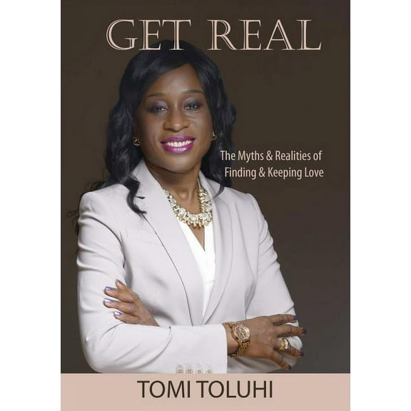 Get Real: The myths and realities of finding and keeping love (Paperback)