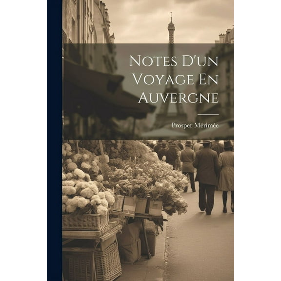 Notes D'un Voyage En Auvergne (Paperback)