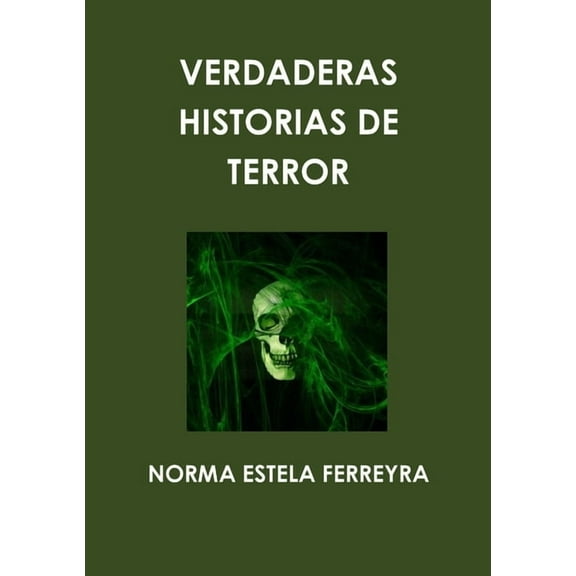 Verdaderas Historias de Terror, (Paperback)