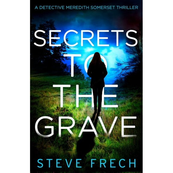 Detective Meredith Somerset Secrets to the Grave, Book 1, (Paperback)