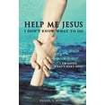 thumbnail image 2 of Help Me Jesus I Don't Know What To Do, (Paperback), 2 of 2