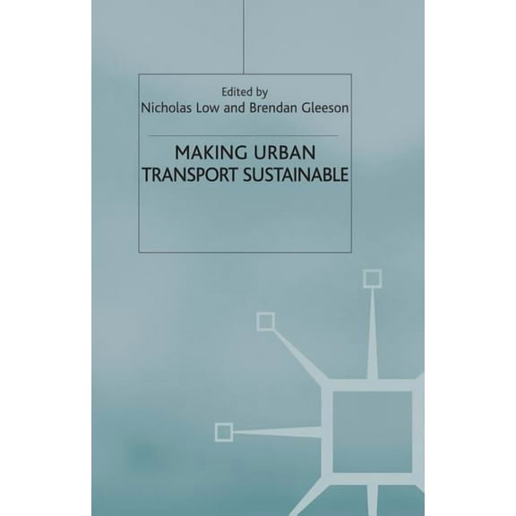 Global Issues Making Urban Transport Sustainable, (Paperback)