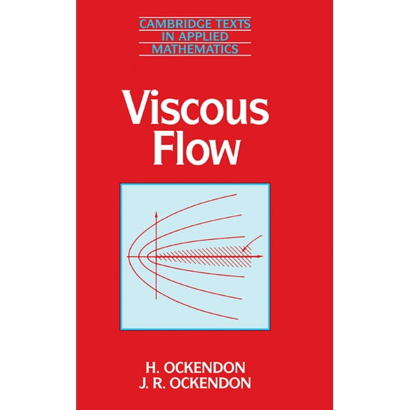 Cambridge Texts in Applied Mathematics Viscous Flow, Book 13, (Hardcover)