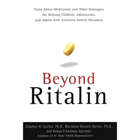 Beyond Ritalin:Facts About Medication and Strategies for Helping Children, -