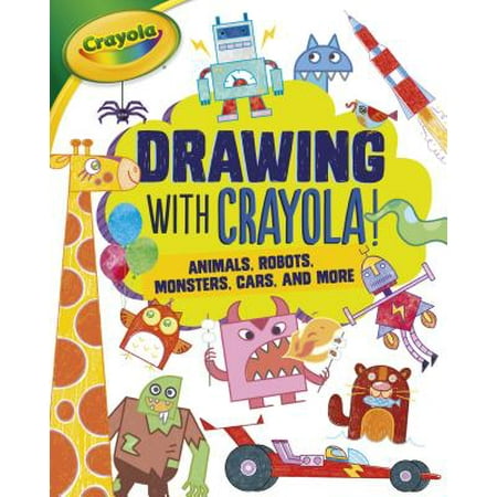 Anime Robot - Drawing with Crayola (R) ! : Animals, Robots, Monsters, Cars, and More